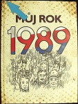 Můj rok 1989 (1. akosť) (Martin Ježek)