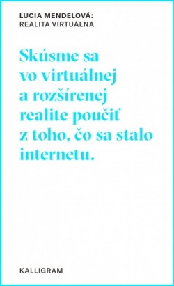 Realita virtuálna (Lucia Mendelová)