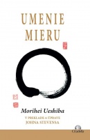 Umenie mieru (1. akosť) (Morihei Ueshiba)