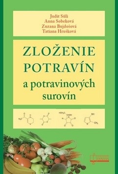 Zloženie potravín a potravinových surovín (Judit Süli; Anna Sobeková; Zuzana Bujdošová)