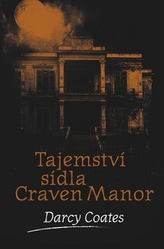 Tajemství sídla Craven Manor (Darcy Coates)