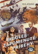 Biggles - Zapomenuté příběhy (William Earl Johns)