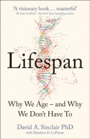 Lifespan: The Revolutionary Science Of Why We Age (David Sinclair)