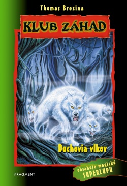 Klub záhad - Duchovia vlkov (Thomas Brezina)