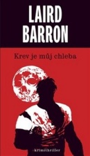 Krev je můj chleba (Laird Barron)