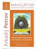 Navigátor: Ne nemocem, stárnutí a umíraní - Normování organizmu při těžkých chorobách podle technolo (Arkadij Petrov)