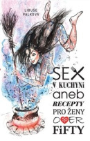 Sex v kuchyni (Libuše Palková)