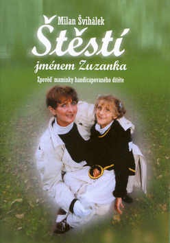 Štěstí jménem Zuzanka (Milan Švihálek)