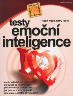 Testy emoční inteligence (Robert Wood; Harry Tolley)