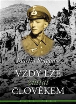 Vždy lze zůstat člověkem (Martin Stuppnig)