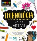 Kniha aktivít Technológia (Catherine Bruzzone, Vicky Barker)
