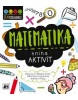 Kniha aktivít Matematika (Jenny Jacoby, Vicky Barker)