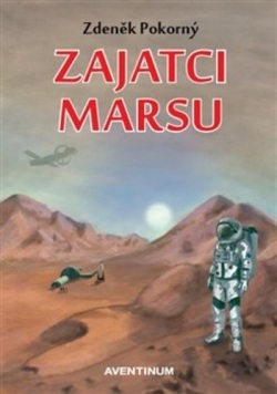 Zajatci Marsu (Zdeněk Pokorný)