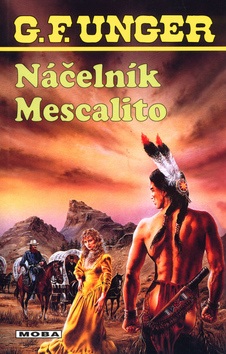 Náčelník Mescalito (G. F. Unger)