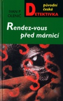 Rendez-vous před márnicí (Ivan P. Olenič)