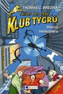 Klub Tygrů - Děsivá helikoptéra (Thomas Brezina)