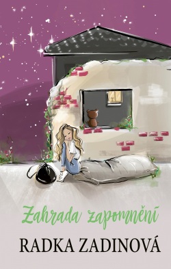 Zahrada zapomnění (Radka Zadinová)