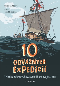 10 odvážnych expedícií (Pia  Stromstadová)