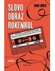 Slovo, obraz, rokenrol (David Hrbek)