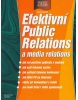 Efektivní Public Relations a media relations (Francine Riversová)