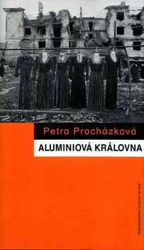 Aluminiová královna (Petra Procházková)