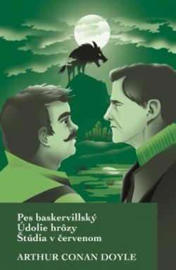 Pes baskervillský, Údolie hrôzy, Štúdia v červenom (Arthur Conan Doyle)