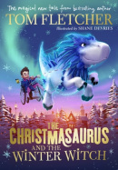 The Christmasaurus and the Winter Witch (Tom Fletcher)