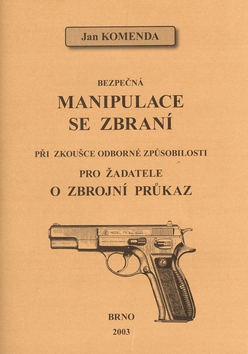 Bezpečná manipulace se zbraní při zkoušce odborné způsobilosti (Jan Komenda)