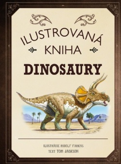 Ilustrovaná kniha - Dinosaury (Tom Jackson)