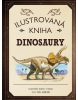 Ilustrovaná kniha - Dinosaury (Jozef Čekan)