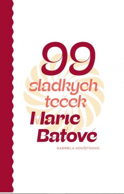 99 sladkých teček Marie Baťové (Končitíková Gabriela)