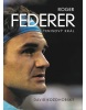 Roger Federer: tenisový král (David Kozohorský)