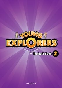 Young Explorers 2 Teacher's Book - Metodická príručka (Lauder, N. - Torres, S. - Evans, S. - Shipton, P.)