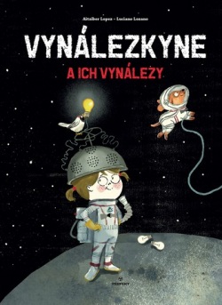 Vynálezkyne a ich vynálezy (Aitziber Lopez)