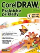 CorelDRAW - Praktické příklady - 1. díl - Základní techniky (Ing. Pavel Durčák)