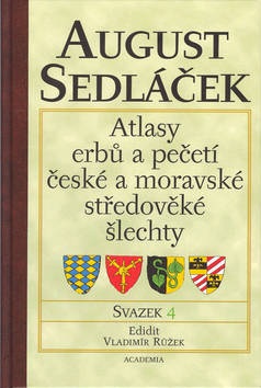 Atlasy erbů a pečetí české a moravské středověké šlechty (August Sedláček)