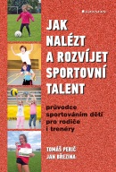 Jak nalézt a rozvíjet sportovní talent (Perič Tomáš, Březina Jan)