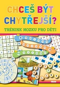 Chceš být chytřejší? (Kol.)