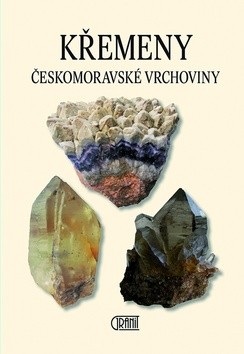 Křemeny Českomoravské vrchoviny (Luboš Rejl)