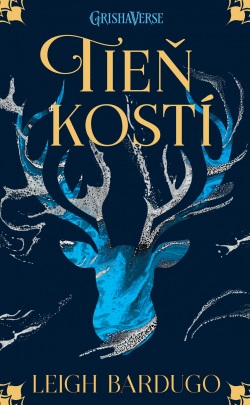 Tieň kostí (Griša 1) (Leigh Bardugo)