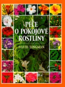 Péče o pokojové rostliny (David Longman)