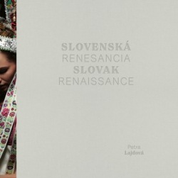 Slovenská renesancia Slovak Renaissance (Petra Lajdová)