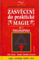 Zasvěcení do praktické magie V. -  Philosophus (Chic Cicero; Sandra Cicerová)