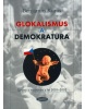 Glokalismus a demokratura (Benjamin Kuras)