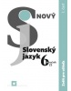 Nový Slovenský jazyk pre 6. ročník ZŠ – zošit pre učiteľa 1. časť