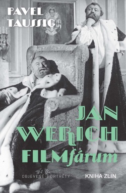 Jan Werich. FILMfárum (Pavel Taussig)