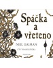 Spáčka a vřeteno (audiokniha pro děti) (Neil Gaiman)