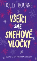 Všetci sme snehové vločky (Holly Bourne)