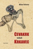 Cevakrk neboli Krkavec (Milan Valenta)