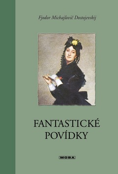 Fantastické povídky (Fjodor Michajlovič Dostojevskij)